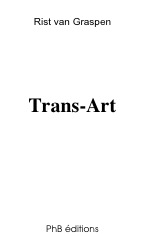 
Rist van Graspen


Trans-Art






PhB éditions